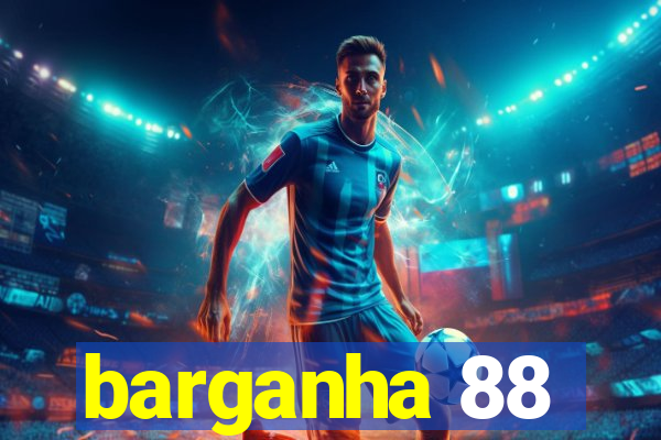 barganha 88